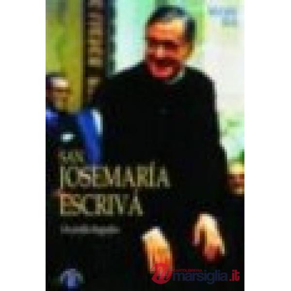 San Josemaría Escrivá. Un profilo biografico