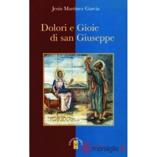 Dolori e gioie di san Giuseppe