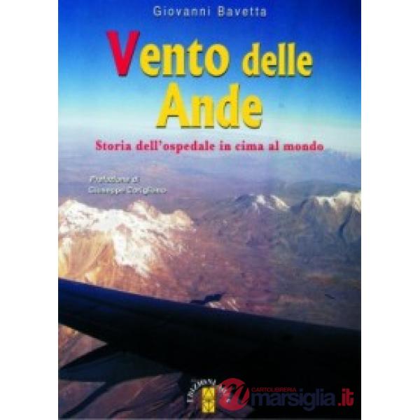 Vento delle Ande. Storia dell'ospedale in cima al mondo