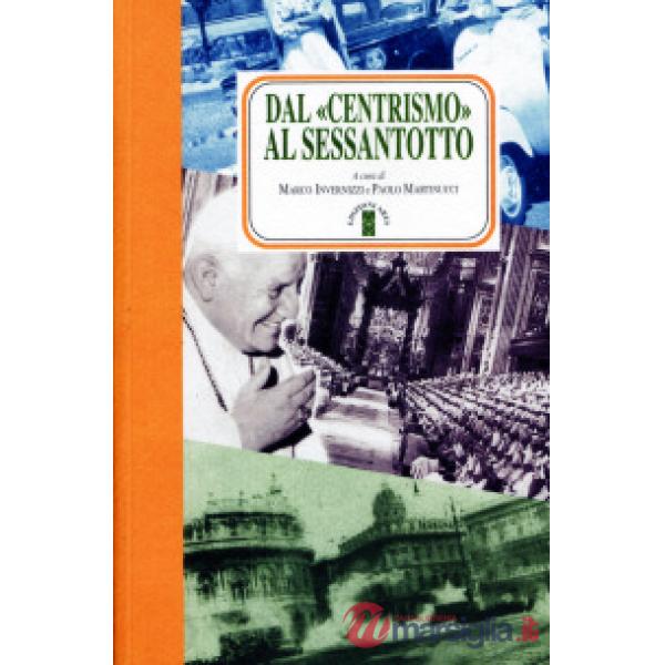 Dal centrismo al sessantotto