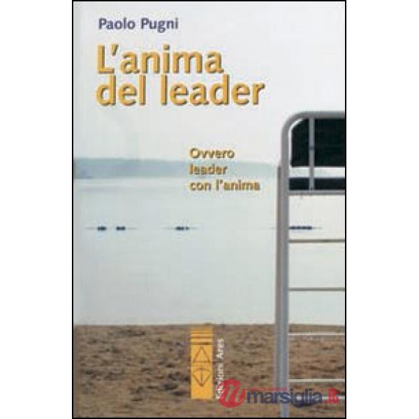 Anima del leader. Ovvero leader con l'anima (L')
