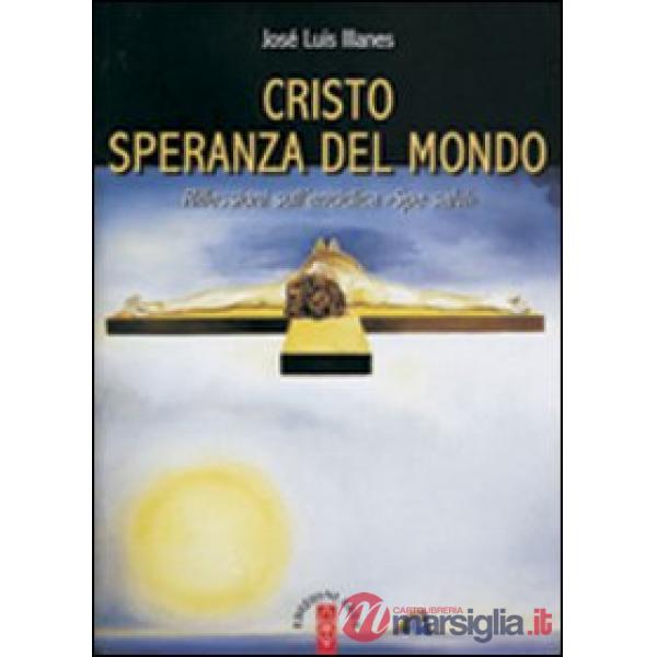 Cristo speranza del mondo. Riflessioni sull'enciclicaSpe salvi