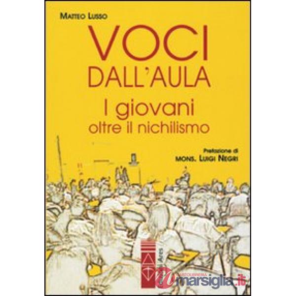 Voci dall'aula. I giovani oltre il nichilismo