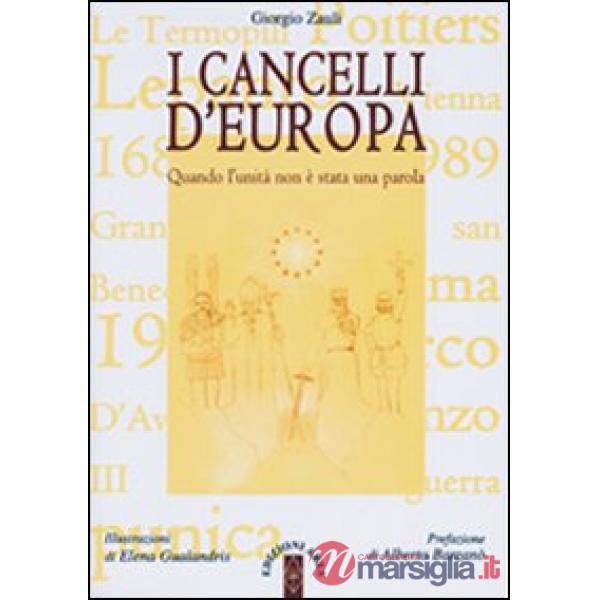 Cancelli d'Europa. Quando l'unità non è stata una parola (I)