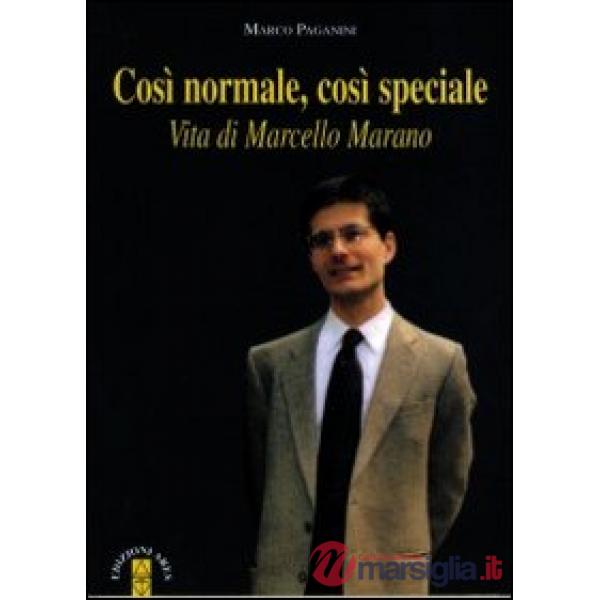 Così normale, così speciale. Vita di Marcello Marano