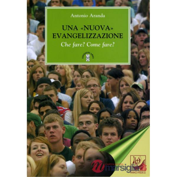 «nuova» evangelizzazione. Che fare? Come fare? (Una)