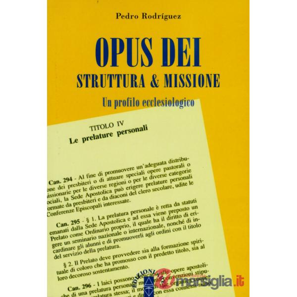 Opus Dei, struttura & missione. Un profilo ecclesiologico