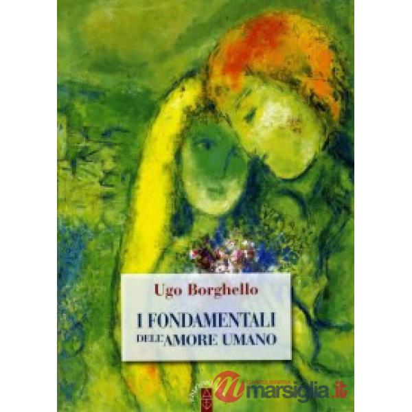 Fondamentali dell'amore umano (I)