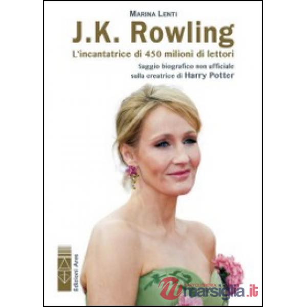 J. K. Rowling. L'incantatrice di babbani