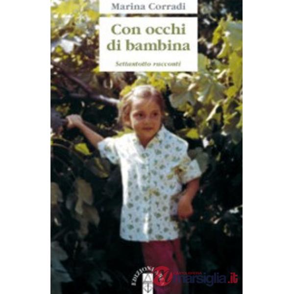 Con occhi di bambina. Settantotto racconti