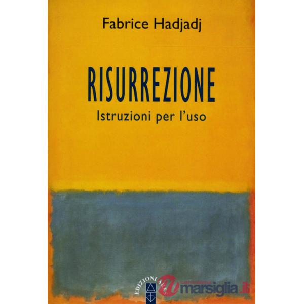 Risurrezione. Istruzioni per l'uso