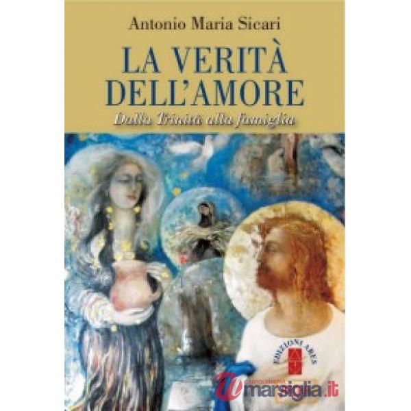 Verità dell'amore. Dalla Trinità alla famiglia (La)