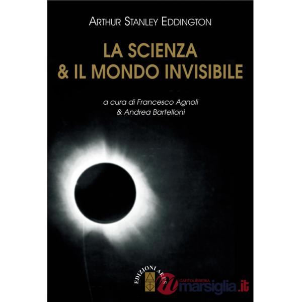 Scienza & il mondo invisibile (La)