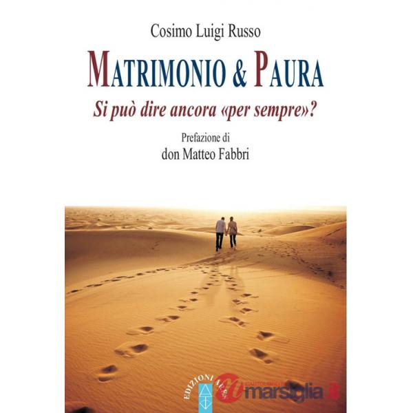 Matrimonio & paura. Si può ancora dire «per sempre»?