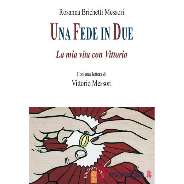 Fede in due. La mia vita con Vittorio (Una)