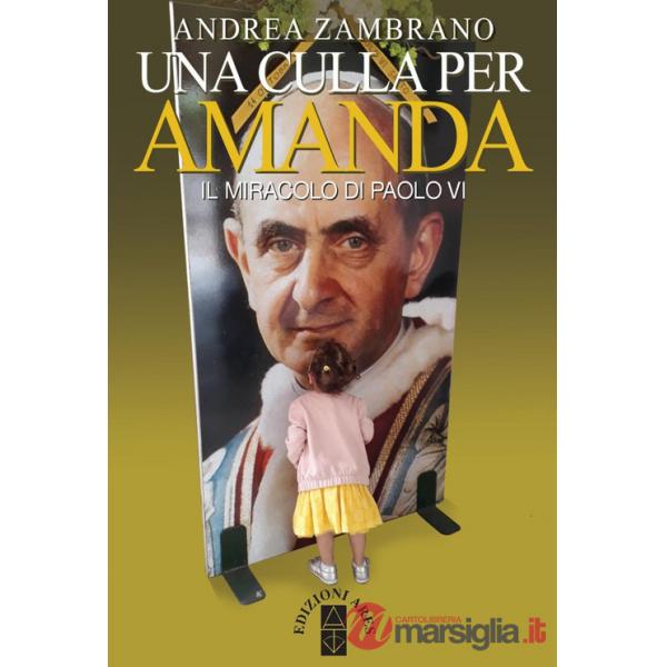 Culla per Amanda. Il miracolo di Paolo VI (Una)