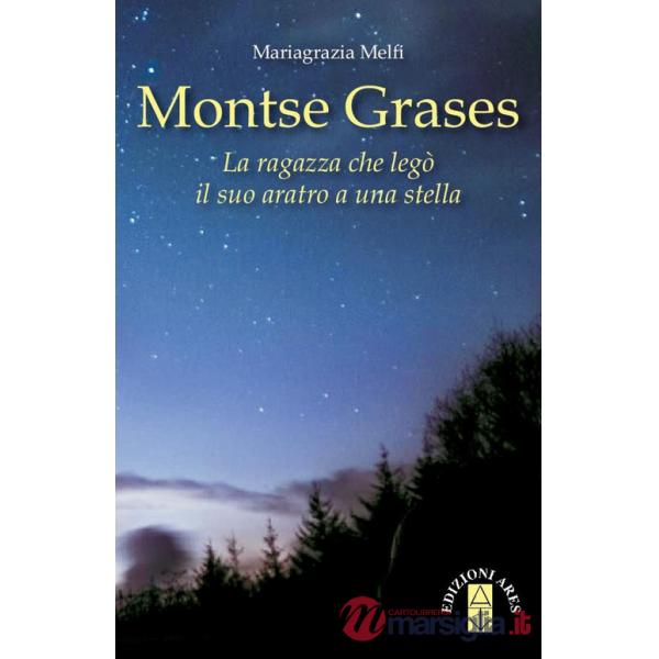 Montse Grases. La ragazza che legò il suo aratro a una stella