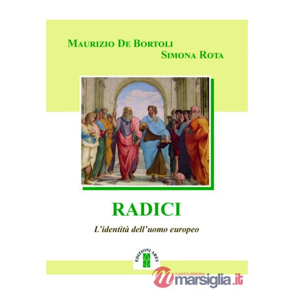 Radici. L'identità dell'uomo europeo
