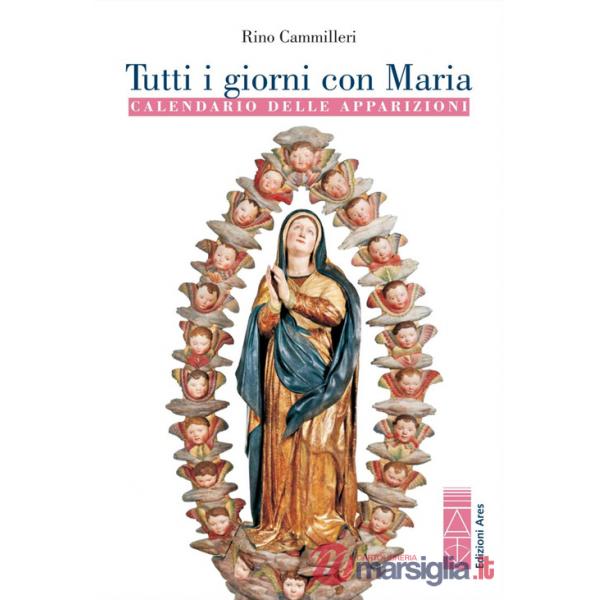 Tutti i giorni con Maria. Calendario delle apparizioni