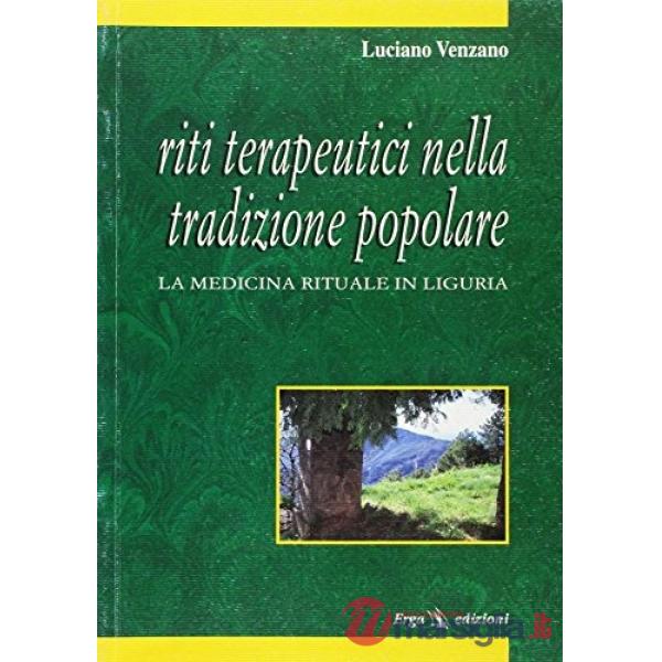 Riti terapeutici nella tradizione popolare. La medicina rituale in Liguria