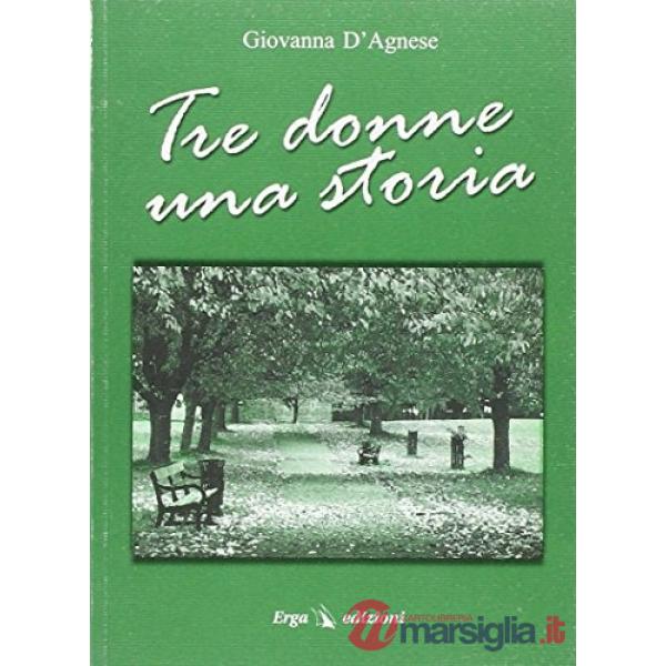 Tre donne e una storia
