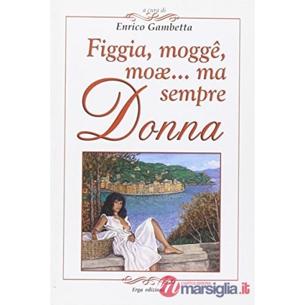 Figgia, mogge, moae... ma sempre donna