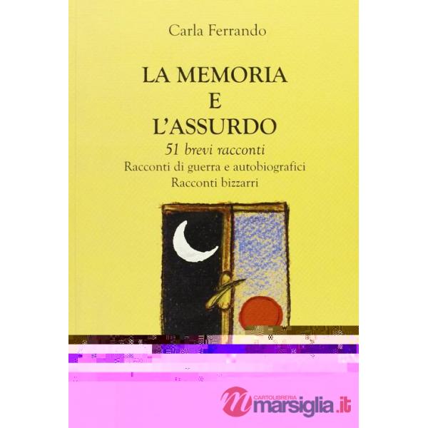 Memoria e l'assurdo (La)