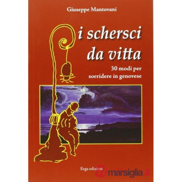 Scherschi da vitta. Trenta modi per sorridere in genovese (I)