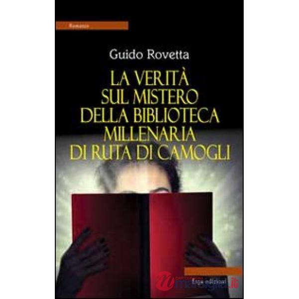 Verità sul mistero della biblioteca millenaria di Ruta di Camogli (La)