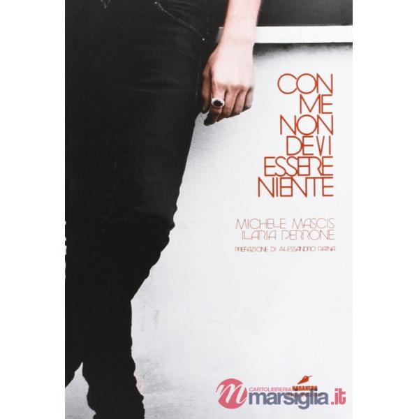 Con me non devi essere niente