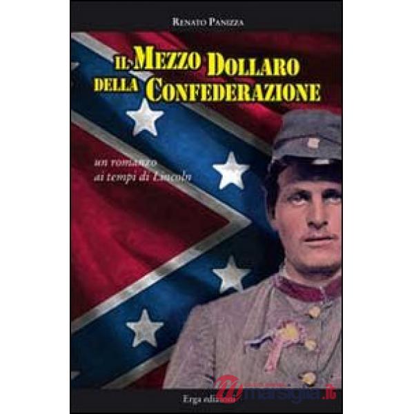 Mezzo dollaro della Confederazione. Un racconto dei tempi di Lincoln (Il)