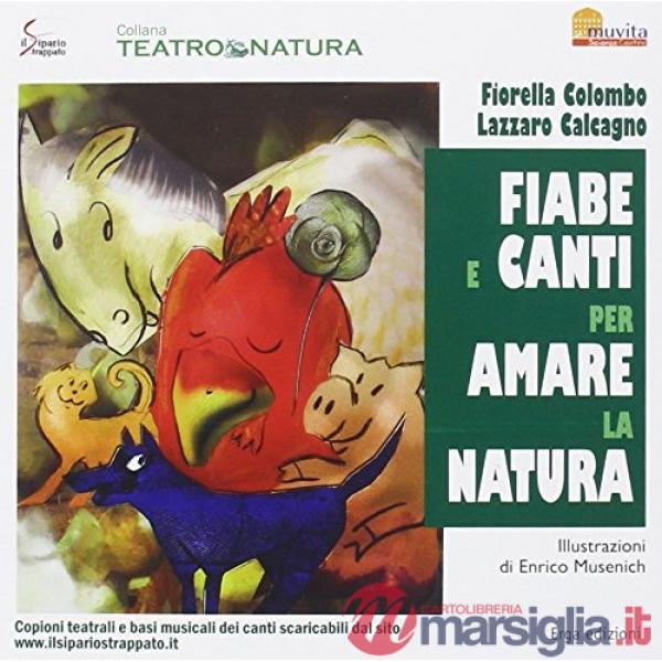 Fiabe e canti per amare la natura. Con CD Audio