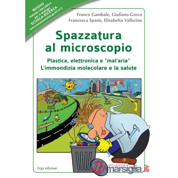 Spazzatura al microscopio. Plastica, elettronica e «mal'aria». L'immondizia molecolare e la salute
