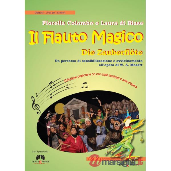 Flauto magico. Die Zauberflöte. Un percorso di sensibilizzazione e avvicinamento all'opera. Con CD Audio (Il)