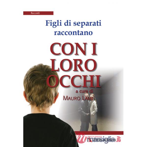 Figli di separati raccontano. Con i loro occhi
