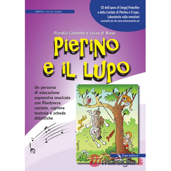 Pierino e il lupo. Un percorso di educazione espressiva musicale con filastrocca cantata, copione teatrale e schede didattiche. 