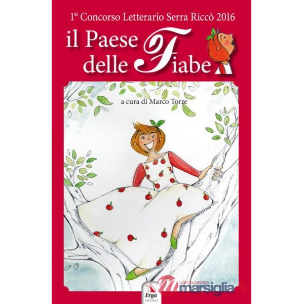 Paese delle fiabe. Ediz. illustrata (Il)