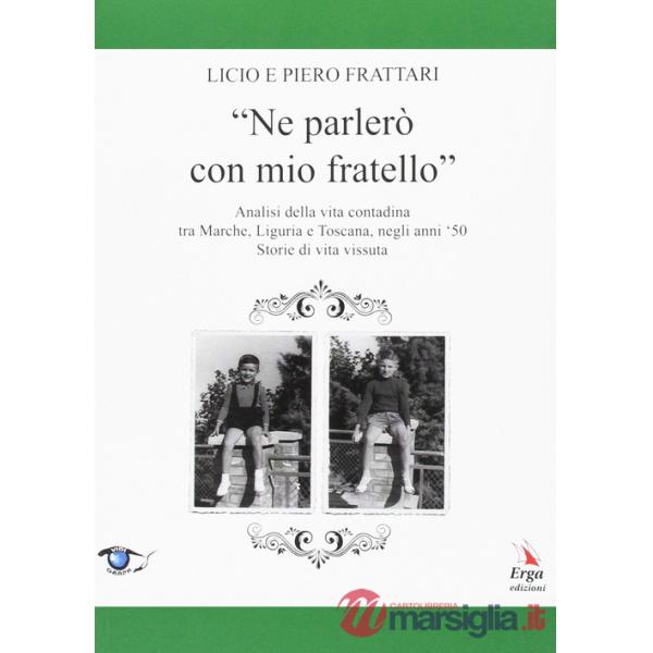 Ne parlerò con mio fratello