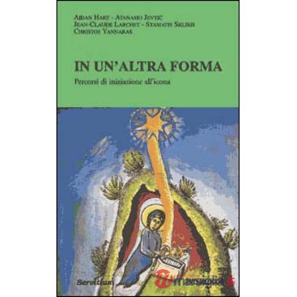 In un'altra forma. Percorsi di iniziazione all'icona