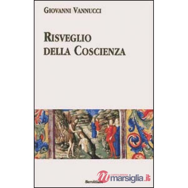 Risveglio della coscienza. Commenti ai Vangeli festivi dell'anno liturgico. Ciclo A
