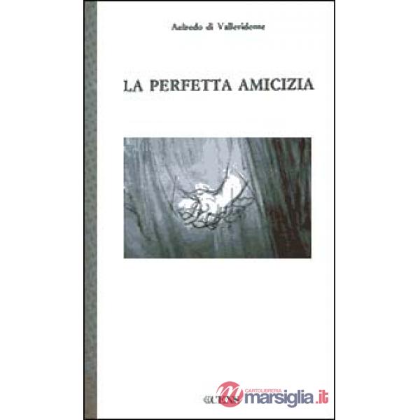Perfetta amicizia (La)