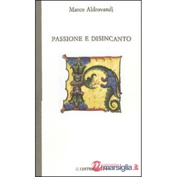 Passione e disincanto