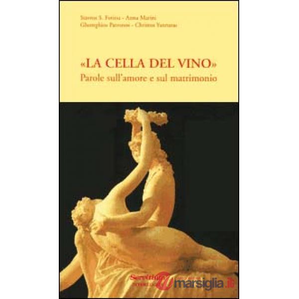 «cella del vino». Parole sull'amore e sul matrimonio (La)