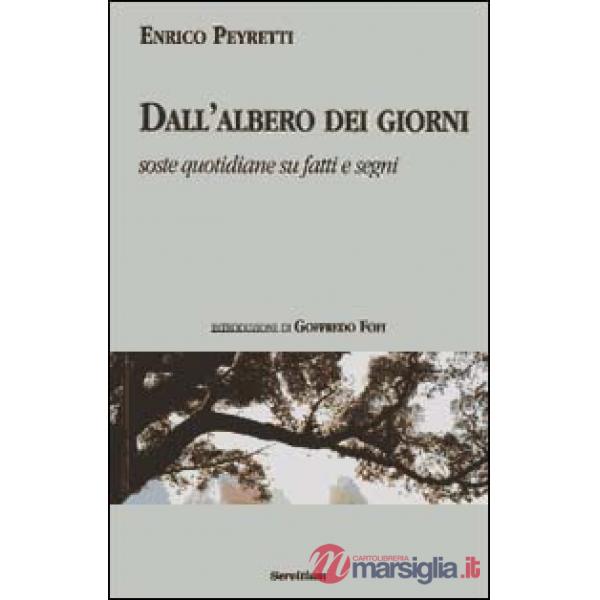 Dall'albero dei giorni. Soste quotidiane su fatti e segni