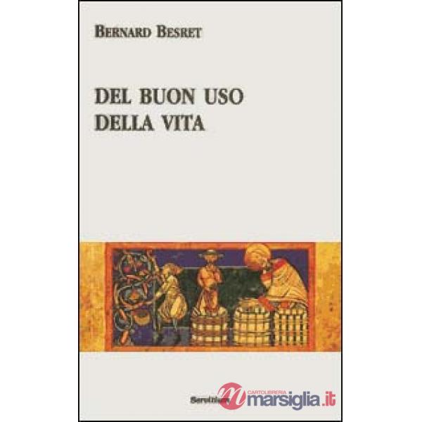 Del buon uso della vita
