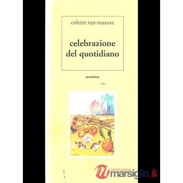 Celebrazione del quotidiano