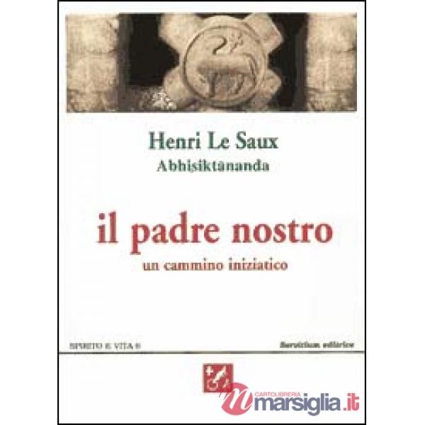 Padre nostro. Un cammino iniziatico (Il)