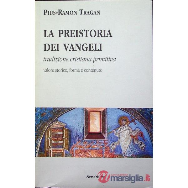 Preistoria dei vangeli. Tradizione cristiana primitiva (La)