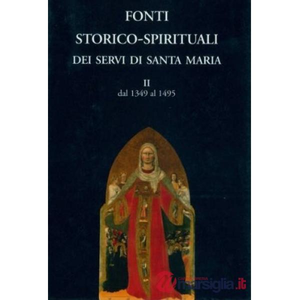 Fonti storico-spirituali dei Servi di Santa Maria. Vol. 2: Dal 1349 al 1495