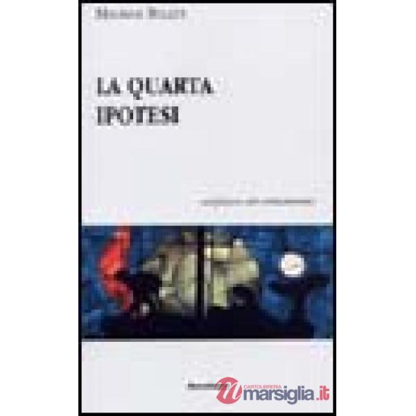 Quarta ipotesi sul futuro del cristianesimo (La)